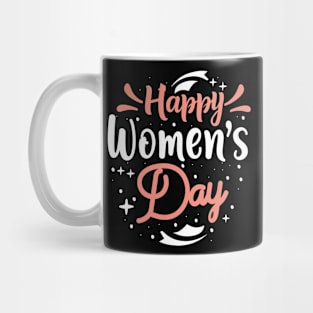 Happy Women's Day, Women's Rights Day T- shirt. Mug